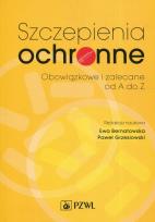 Okładka książki Szczepienia ochronne Obowiązkowe i zalecane od A do Z