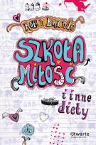 Okładka książki Szkoła, miłość i inne diety