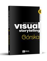 Okładka książki VISUAL STORYTELLING JAK OPOWIADAĆ JĘZYKIEM VIDEO
