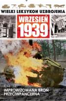 Opakowanie Wielki Leksykon Uzbrojenia Wrzesień 1939 Tom 159 Improwizowana broń przeciwpancerna