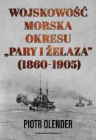 Okładka książki Wojskowość morska okresu pary i żelaza 1860-1905