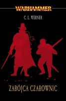 Okładka książki ZABÓJCA CZAROWNIC ŁOWCA CZAROWNIC TOM 3