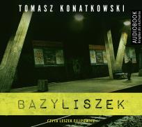 Okładka książki Adam Nowak (IV). Bazyliszek - Audiobook