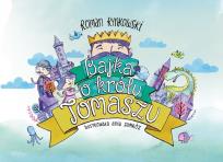 Okładka książki Bajka o królu Tomaszu
