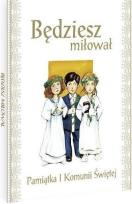 Okładka książki Będziesz miłował. Pamiątka I Komunii Świętej