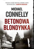 Okładka książki BETONOWA BLONDYNKA HARRY BOSCH TOM 3