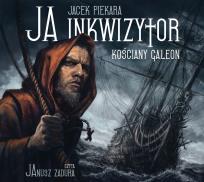 Okładka książki Cykl inkwizytorski. Ja, inkwizytor. Kościany galeon - Audiobook