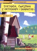 Okładka książki Dyktanda ćwiczenia z ortografii i gramatyki klasa 3