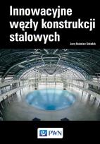 Okładka książki INNOWACYJNE WĘZŁY KONSTRUKCJI STALOWYCH