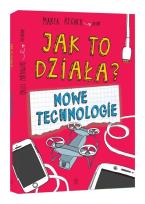 Okładka książki Jak to działa? Nowe technologie