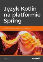 Okładka książki Język Kotlin na platformie Spring Programowanie aplikacji internetowych