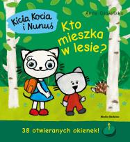 Okładka książki Kicia Kocia i Nunuś: Kto mieszka w lesie?