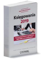 Okładka książki Księgowania 2019 wg znowelizowanych regulacji UoR, MSSF/MSR oraz podatkowych - praktyczne wskazówki
