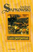 Okładka książki Lux Perpetua - Andrzej Sapkowski