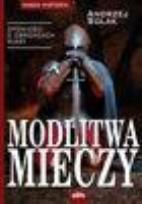 Okładka książki Modlitwa mieczy. Opowieści o obrońcach wiary