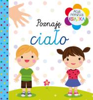 Okładka książki Moja pierwsza książka. Poznaję ciało