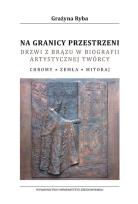 Okładka książki Na granicy przestrzeni Drzwi z brązu w biografii artystycznej twórcy