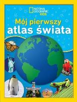 Okładka książki National Geographic Kids Mój pierwszy atlas świata