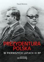 Okładka książki Prezydentura polska w pierwszych latach III RP