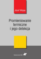 Okładka książki PROMIENIOWANIE TERMICZNE I JEGO DETEKCJA