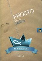 Opakowanie Prosto dla dzieci Zbiór kazań Rok C