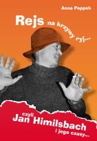 Okładka książki REJS NA KRZYWY RYJ CZYLI JAN HIMILSBACH I JEGO CZASY