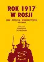 Okładka książki Rok 1917 w Rosji Carat-rewolucja-nowa rzeczywistość.