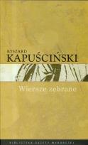 Okładka książki Ryszard Kapuściński T.10 - Wiersze zebrane