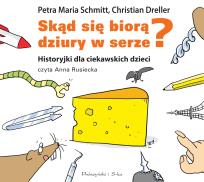Okładka książki Skąd się borą dziury w serze? Historyjki dla ciekawskich dzi - Audiobook