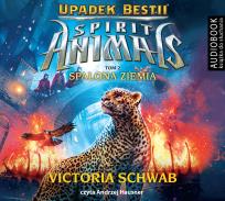 Okładka książki Spirit Animals Upadek Bestii Tom 2 Spalona ziemia - Audiobook