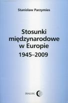 Okładka książki Stosunki międzynarodowe w Europie 1945-2004