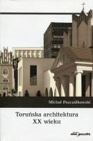 Okładka książki Toruńska architektura XX wieku