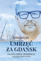 Okładka książki Umrzeć za Gdańsk