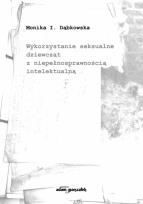 Okładka książki Wykorzystanie seksualne dziewcząt z niepełnosprawnością intelektualną