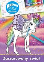 Okładka książki ZACZAROWANY ŚWIAT ANIMAL CLUB DODAJ KOLORÓW