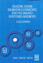 Okładka książki Zarządzanie zasobami dokumentów elektronicznych w instytucjonalnych repozytoriach akademickich