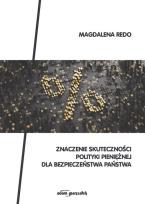 Okładka książki Znaczenie skuteczności polityki pieniężnej dla bezpieczeństwa państwa