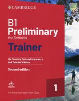 Opakowanie B1 Preliminary for Schools Trainer 1 for the Revised Exam from 2020 Six Practice Tests with Answers and Teacher's Notes with Downloadable Audio