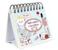 Okładka książki Bądź piękna i szczęśliwa przez cały rok