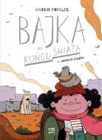 Okładka książki Bajka na końcu świata T.4 Opowieść gołębia