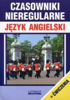 Okładka książki Czasowniki nieregularne Język angielski + ćwiczenia