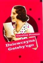 Okładka książki Dziewczyna Gatsby'ego - Caroline Preston