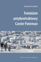 Okładka książki Feminizm antykontraktowy Carole Pateman