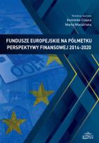 Okładka książki Fundusze europejskie na półmetku perspektywy finansowej 2014-2020