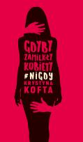 Okładka książki Gdyby zamilkły kobiety #nigdy