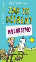 Okładka książki Jak to działa? Malarstwo