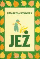 Okładka książki Jeż - Katarzyna Kotowska