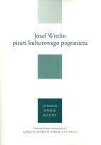 Okładka książki Józef Wittlin pisarz kulturowego pogranicza