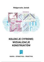 Okładka książki Kolekcje cyfrowe wizualizacje konstruktów