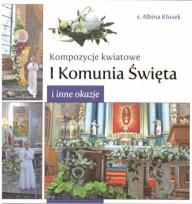 Okładka książki Kompozycje kwiatowe. I komunia św. i inne okazje